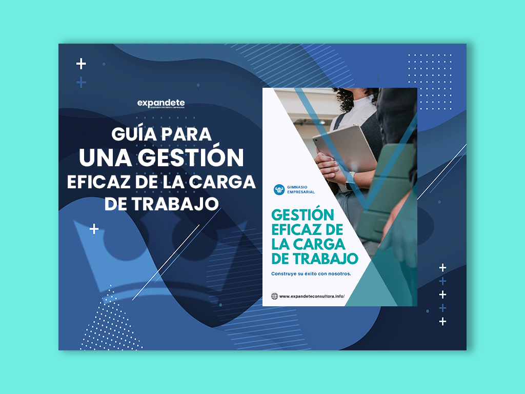 Guía para la gestión de la carga de trabajo